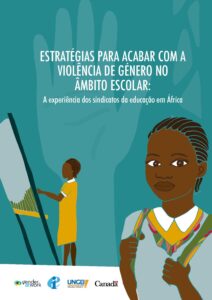 Cover of “Strategies to End School-Related Gender-Based Violence: The Experience of Education Unions in Africa” (in Portuguese) report featuring a cartoon of two African schoolgirls in yellow and grey uniforms and the logo of the four partner organisations